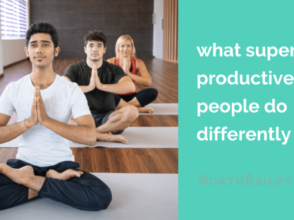 what super productive people do&nbsp;differently